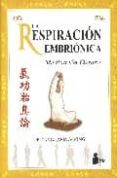 la respiracion embrionica: meditacion qigong-yang jwing-ming-9788478084975 la respiracion embrionica: meditacion qigong-yang jwing-ming-9788478084975