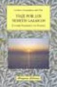 viaje por los nemeth galaicos: lugares sagrados de galicia-carlos gonzalez del pie-9788478132775 viaje por los nemeth galaicos: lugares sagrados de galicia-carlos gonzalez del pie-9788478132775