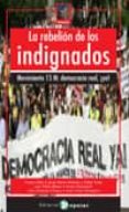 la rebelion de los indignados: movimiento 15-m: democracia real ¡ ya!-carlos taibo-esther vivas-josep maria antentas-9788478844975 la rebelion de los indignados: movimiento 15-m: democracia real ¡ ya!-carlos taibo-esther vivas-josep maria antentas-9788478844975