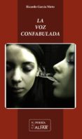 la voz confabulada (ebook)-9788478987375 la voz confabulada (ebook)-9788478987375