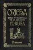 oricha: ritos y practicas de la religion-9788479103675 oricha: ritos y practicas de la religion-9788479103675