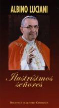 ilustrisimos señores-albino luciani-9788479142575 ilustrisimos señores-albino luciani-9788479142575