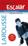 diccionario larousse escolar français-espagnol / español-frances-9788480166775 diccionario larousse escolar français-espagnol / español-frances-9788480166775