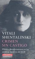 crimen sin castigo-vitali shentalinski-9788481096675 crimen sin castigo-vitali shentalinski-9788481096675