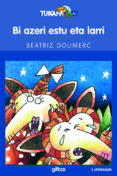 bi azeri estu eta larri-beatriz doumerc-9788481188875 bi azeri estu eta larri-beatriz doumerc-9788481188875
