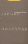 verdad y justificacion: ensayos filosoficos-jurgen habermas-9788481644975 verdad y justificacion: ensayos filosoficos-jurgen habermas-9788481644975