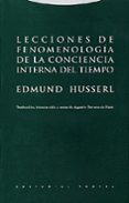 lecciones de fenomenologia de la conciencia interna del tiempo-edmund husserl-9788481645675 lecciones de fenomenologia de la conciencia interna del tiempo-edmund husserl-9788481645675