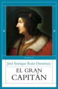 el gran capitan-jose enrique ruiz-domenec-9788483078075 el gran capitan-jose enrique ruiz-domenec-9788483078075