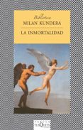 la inmortalidad-milan kundera-9788483105375 la inmortalidad-milan kundera-9788483105375