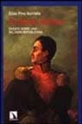 el divino bolivar: ensayo sobre una religion republicana-elias pino iturrieta-9788483191675 el divino bolivar: ensayo sobre una religion republicana-elias pino iturrieta-9788483191675