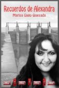 recuerdos de alexandra (ebook)-marisa gago quesada-9788483262375 recuerdos de alexandra (ebook)-marisa gago quesada-9788483262375