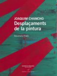 joaquim chancho. desplaçaments de la pintura-assumpta roses-9788483307175 joaquim chancho. desplaçaments de la pintura-assumpta roses-9788483307175