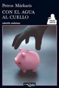 con el agua al cuello-petros markaris-9788483833575 con el agua al cuello-petros markaris-9788483833575