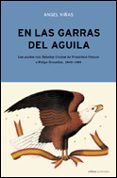 en las garras del aguila: los pactos con estados unidos de franci sco franco a felipe gonzalez, 1945-1995-angel viñas-9788484324775 en las garras del aguila: los pactos con estados unidos de franci sco franco a felipe gonzalez, 1945-1995-angel viñas-9788484324775