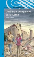 l estranya desaparicio de la laura-9788484355175 l estranya desaparicio de la laura-9788484355175