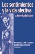 los sentimientos y la vida afectiva a traves del cine-mª consuelo tomas y garrido-9788484692775 los sentimientos y la vida afectiva a traves del cine-mª consuelo tomas y garrido-9788484692775