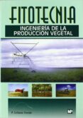 fitotecnia ingenieria de la produccion vegetal-pedro urbano terron-9788484760375 fitotecnia ingenieria de la produccion vegetal-pedro urbano terron-9788484760375