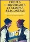 chistes, curiosidades y estampas aragonesas-9788488962775 chistes, curiosidades y estampas aragonesas-9788488962775