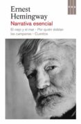 narrativa esencial: el viejo y el mar; por quien doblan las campanas; cuentos-ernest hemingway-9788490065075 narrativa esencial: el viejo y el mar; por quien doblan las campanas; cuentos-ernest hemingway-9788490065075