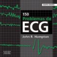 150 problemas de ecg 4ª ed-j. r. hampton-9788490226575 150 problemas de ecg 4ª ed-j. r. hampton-9788490226575