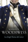 la frágil llama del amor (birmingham 2) (ebook)-kathleen e. woodiwiss-9788490323175 la frágil llama del amor (birmingham 2) (ebook)-kathleen e. woodiwiss-9788490323175