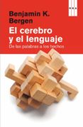 (pe) el cerebro y el lenguaje-benjamin k. bergen-9788490560075 (pe) el cerebro y el lenguaje-benjamin k. bergen-9788490560075