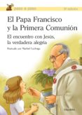 el papa francisco y la primera comunión-jorge bergoglio papa francisco-9788490610275 el papa francisco y la primera comunión-jorge bergoglio papa francisco-9788490610275