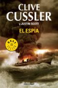 el espia-clive cussler-justin scott-9788490622575 el espia-clive cussler-justin scott-9788490622575