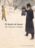 el duelo de honor: de casanova a borges-9788490652275 el duelo de honor: de casanova a borges-9788490652275