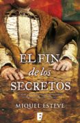 el fin de los secretos (ebook)-miquel esteve-9788490690475 el fin de los secretos (ebook)-miquel esteve-9788490690475