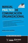 manual práctico de comunicación organizacional-adela de castro-9788490743775 manual práctico de comunicación organizacional-adela de castro-9788490743775