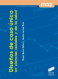 diseño de caso único en ciencias sociales y de la salud-r. bono i cabre-9788490770375 diseño de caso único en ciencias sociales y de la salud-r. bono i cabre-9788490770375