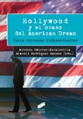 hollywood y el ocaso del american dream-antonio sanchez-escalonilla-araceli rodriguez mateos-9788490773475 hollywood y el ocaso del american dream-antonio sanchez-escalonilla-araceli rodriguez mateos-9788490773475