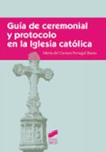 guia de ceremonial y protocolo en la iglesia catolica-maria del carmen portugal bueno-9788490774175 guia de ceremonial y protocolo en la iglesia catolica-maria del carmen portugal bueno-9788490774175