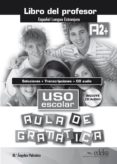 uso escolar aula de gramática a2+ libro del profesor + claves-mª angeles palomino-9788490812075 uso escolar aula de gramática a2+ libro del profesor + claves-mª angeles palomino-9788490812075