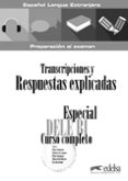 especial dele b1 curso completo: transcripciones y respuestas explicadas-maria jose barrios-paz bartolome-monica garcia-viño-9788490816875 especial dele b1 curso completo: transcripciones y respuestas explicadas-maria jose barrios-paz bartolome-monica garcia-viño-9788490816875