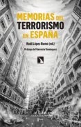 memorias del terrorismo en españa-raul lopez romo-9788490975275 memorias del terrorismo en españa-raul lopez romo-9788490975275