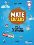 matecracks 6 años ¡viaje al mundo de los números!-angel alsina-9788491010975 matecracks 6 años ¡viaje al mundo de los números!-angel alsina-9788491010975