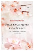 vivir en espiritu y en verdad-consuelo martin-9788491112075 vivir en espiritu y en verdad-consuelo martin-9788491112075