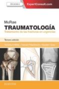 mcrae. traumatología: tratamiento de las fracturas en urgencias (3ª ed.)-t. o. white-9788491131175 mcrae. traumatología: tratamiento de las fracturas en urgencias (3ª ed.)-t. o. white-9788491131175