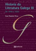 historia da literatura galega iii (de 1916 a 1936)-xose ramon pena-9788491211075 historia da literatura galega iii (de 1916 a 1936)-xose ramon pena-9788491211075