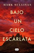 bajo un cielo escarlata-mark t. sullivan-9788491292975 bajo un cielo escarlata-mark t. sullivan-9788491292975