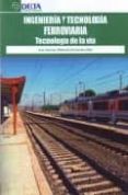 ingenieria y tecnologia ferroviaria: tecnologia de la via-juan a. villaronte fernandez villa-9788492453375 ingenieria y tecnologia ferroviaria: tecnologia de la via-juan a. villaronte fernandez villa-9788492453375
