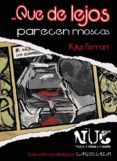 que de lejos parecen moscas-kike ferrari-9788492560875 que de lejos parecen moscas-kike ferrari-9788492560875