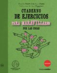 cuaderno de ejercicios para maravillarse por las cosas-rosette poletti-9788492716975 cuaderno de ejercicios para maravillarse por las cosas-rosette poletti-9788492716975