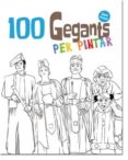 100 gegants per pintar. volum 2-9788492745975 100 gegants per pintar. volum 2-9788492745975