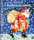 sueños de nieve-eric carle-9788492750375 sueños de nieve-eric carle-9788492750375