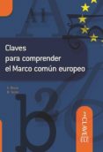 claves para comprender el marco comun europeo-9788493580575 claves para comprender el marco comun europeo-9788493580575