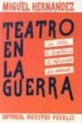 teatro en la guerra: i centenario 1910-2010-miguel hernandez-9788493627775 teatro en la guerra: i centenario 1910-2010-miguel hernandez-9788493627775