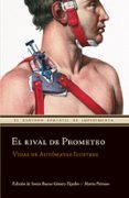 el rival del prometeo: vidas de automatas ilustres-9788493655075 el rival del prometeo: vidas de automatas ilustres-9788493655075